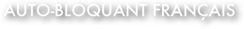 auto-bloquant français