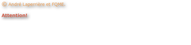 © André Laperrière et FQME.
Attention!

Les noeuds et descriptions présentés ici sont le résultat de recherches faites au travers des institutions reconnues en escalade (UIAA, FFME, FQME). Ils sont des références à utiliser seulement avec une formation adéquate dispensée par un moniteur certifié. André Laperrière se dégage de toutes responsabilités quant à l’utilisation de ces noeuds ou techniques.
