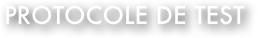 Protocole de test